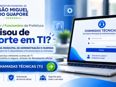 Prefeitura orienta aos Servidores sobre solicitações de suporte em Informática (Tecnologia da Informação).